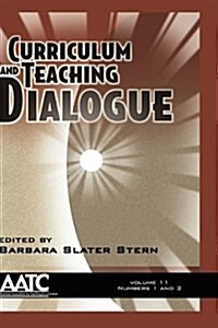 Curriculum and Teaching Dialogue Volume 11 Issues 1&2 2009 (Hc) (Hardcover)