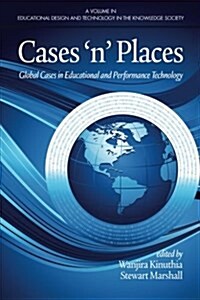 Casesnplaces: Global Cases in Educational and Performance Technology (PB) (Paperback)