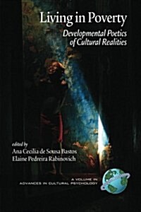 Living in Poverty: Developmental Poetics of Cultural Realities (PB) (Paperback)