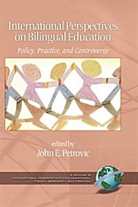 International Perspectives on Bilingual Education: Policy, Practice, and Controversy (Hc) (Hardcover)