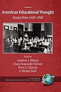 American Educational Thought: Essays from 1640-1940 (2nd Edition) (Hc) (Hardcover, 2, Revised)