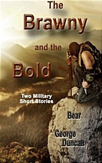 The Brawny and the Bold: Military Short Stories (Paperback)