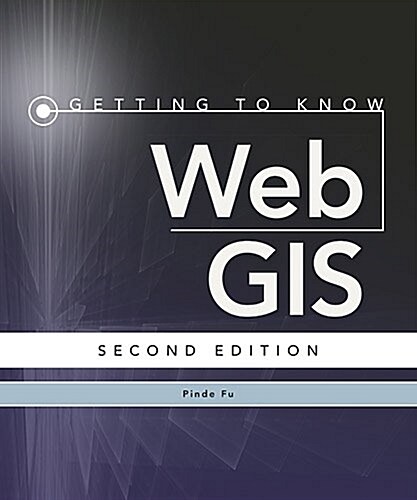 Getting to Know Web GIS: Second Edition (Paperback, 2)