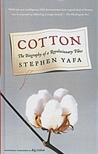 Cotton: The Biography of a Revolutionaryfiber (Prebound)