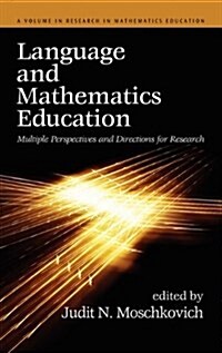 Language and Mathematics Education: Multiple Perspectives and Directions for Research (Hc) (Hardcover)