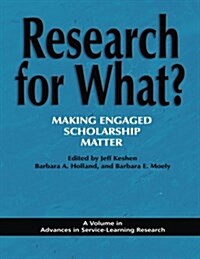 Research for What? Making Engaged Scholarship Matter (Paperback)