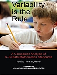 Variability Is the Rule a Companion Analysis of K-8 State Mathematics Standards (Paperback)
