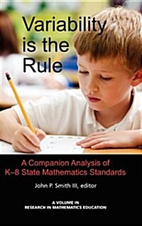 Variability Is the Rule a Companion Analysis of K-8 State Mathematics Standards (Hc) (Hardcover)