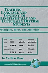 Teaching Language and Content to Linguistically and Culturally Diverse Students: Principals, Ideas, and Materials (Hc) (Hardcover)