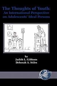 The Thoughts of Youth: An International Perspective on Adolescents Ideal Persons (Hc) (Hardcover)