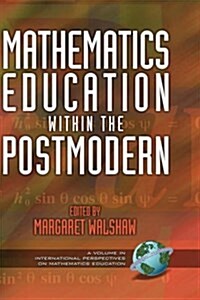 Mathematics Education Within the Postmodern (Hc) (Hardcover)