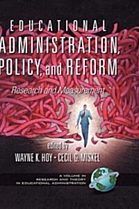 Educational Administration, Policy, and Reform: Research and Measurement (Hc) (Hardcover)