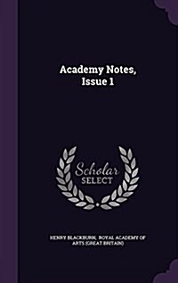 Academy Notes, Issue 1 (Hardcover)