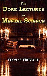 The Dore Lectures on Mental Science (Paperback)