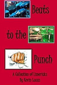 Beats to the Punch: A Collection of Limericks (Paperback)