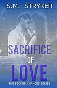 Sacrifice of Love: The Conclusion of Never Expected Love (Paperback)