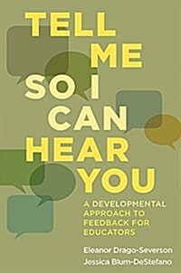 Tell Me So I Can Hear You: A Developmental Approach to Feedback for Educators (Paperback)