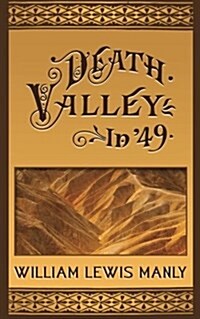 Death Valley in 49 (Paperback)