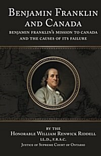 Benjamin Franklin and Canada (Paperback)