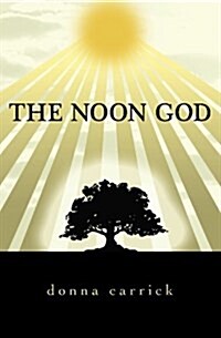 The Noon God (Paperback)