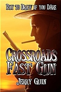 Crossroads Fast Gun (Paperback)