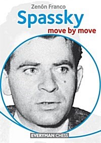 Spassky : Move by Move (Paperback)