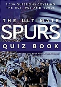 The Ultimate Spurs Quiz Book (Paperback)