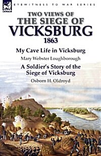 Two Views of the Siege of Vicksburg, 1863 (Paperback)