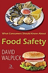 What Consumers Should Know about Food Safety (Paperback)
