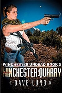 Winchester: Quarry (Winchester Undead Book 3) (Paperback)