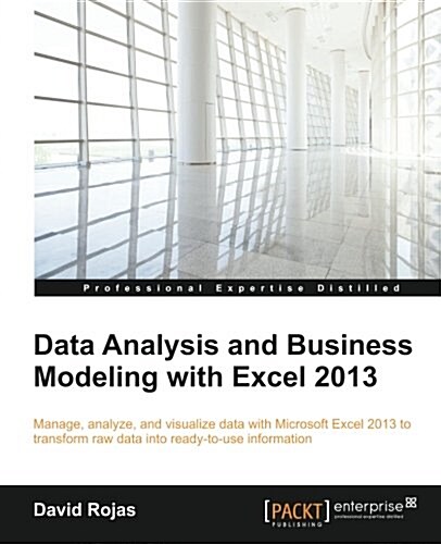 Data Analysis and Business Modeling with Excel 2013 (Paperback)