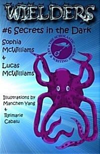 Wielders Book 6 - Secrets in the Dark: Secrets in the Dark (Paperback)