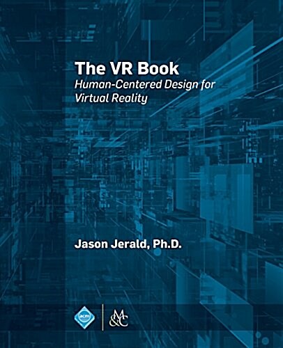The VR Book: Human-Centered Design for Virtual Reality (Paperback)
