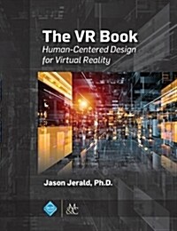 The VR Book: Human-Centered Design for Virtual Reality (Hardcover)