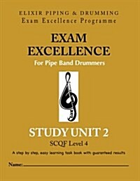 Exam Excellence for Pipe Band Drummers: Study Unit 2 (Paperback)