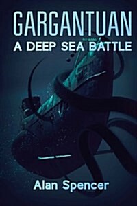 Gargantuan: A Deep Sea Battle (Paperback)