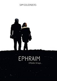 Ephraim: A Rabbi Strays... (Hardcover)