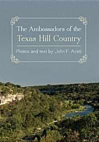 Ambassadors of the Texas Hill Country (Hardcover)