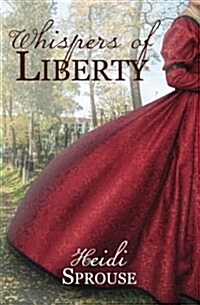 Whispers of Liberty (Paperback)