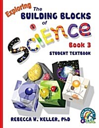 Exploring the Building Blocks of Science Book 3 Student Textbook (Softcover) (Paperback)