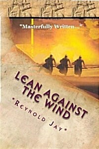 Lean against the Wind: Part one of Seeds from Heaven trilogy (Paperback)