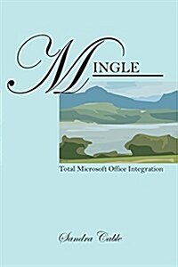 Mingle: Total Microsoft Office Integration (Paperback)