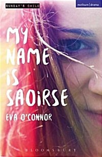 My Name Is Saoirse (Paperback)