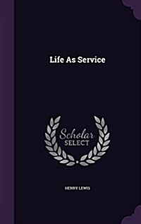 Life as Service (Hardcover)