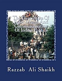 The Demolition of Babri-Masjid and Communalisation of Indian Politics (Paperback)