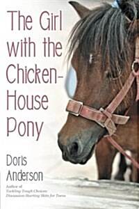 The Girl with the Chicken-House Pony (Paperback)