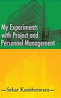 My Experiments with Project and Personnel Management (Hardcover)