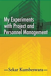 My Experiments with Project and Personnel Management (Paperback)