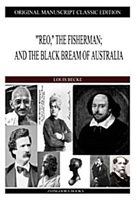 Reo, The Fisherman; And The Black Bream Of Australia (Paperback)