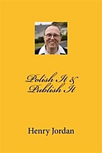 Polish It & Publish It (Paperback)